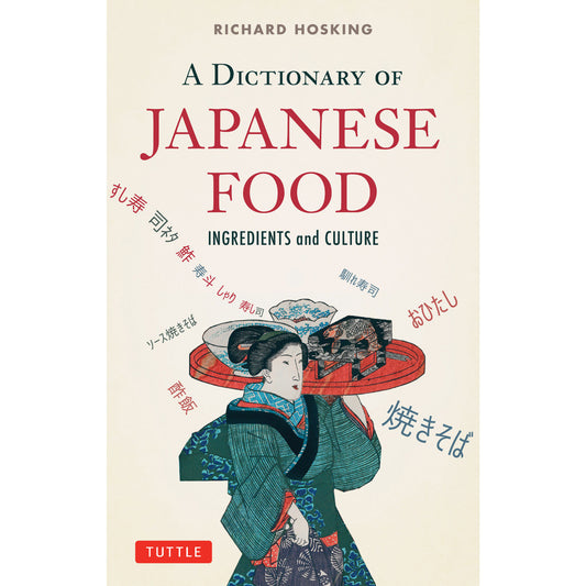 A Dictionary of Japanese Food - Ingredients & Culture