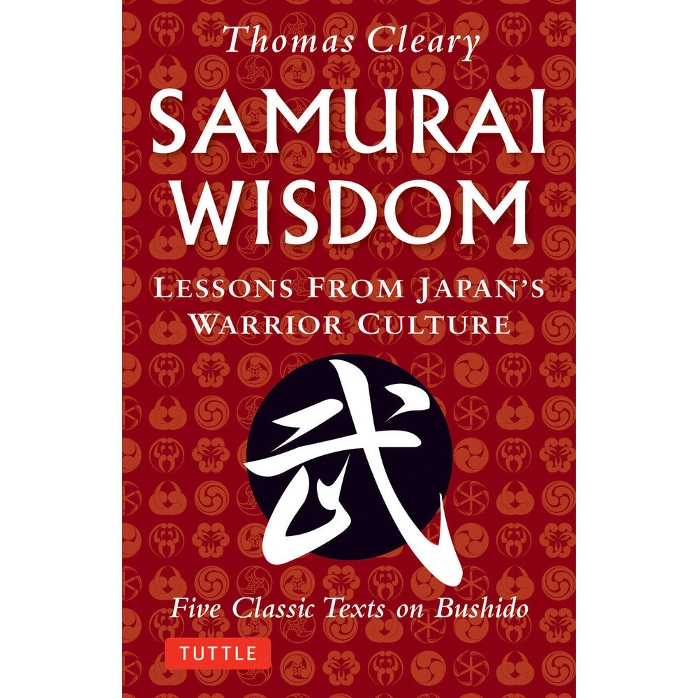 Samurai Wisdom - Lessons from Japan's Warrior Culture