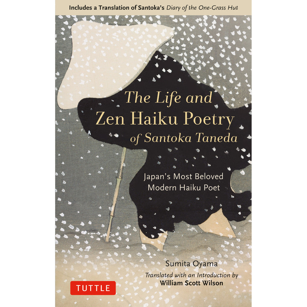 The Life and Zen Haiku Poetry of Santoka Taneda (Japan's Beloved Modern Haiku Poet)