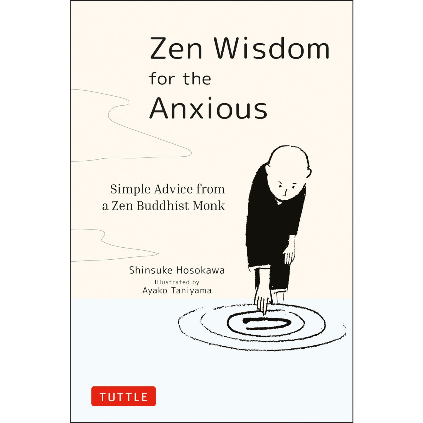 Zen Wisdom for the Anxious